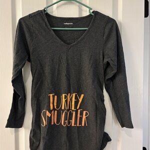 Thanksgiving (Turkey Smuggler) Maternity Shirt.